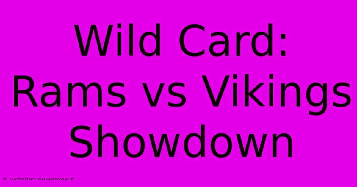 Wild Card: Rams Vs Vikings Showdown