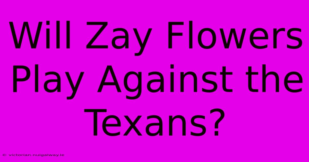 Will Zay Flowers Play Against The Texans?