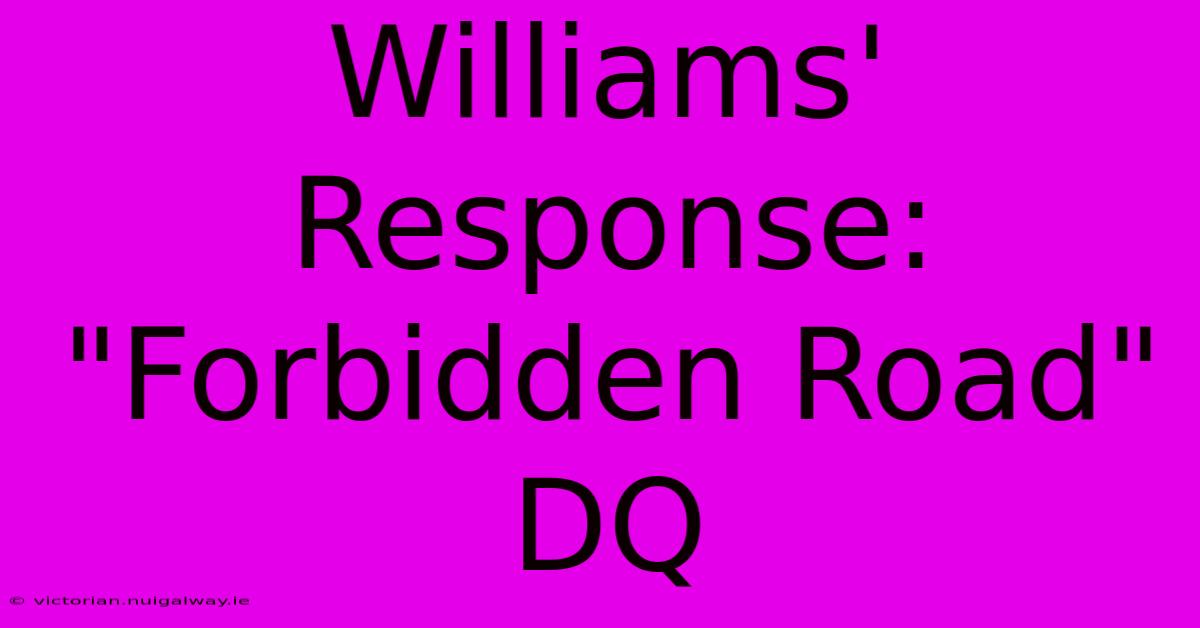 Williams' Response: 