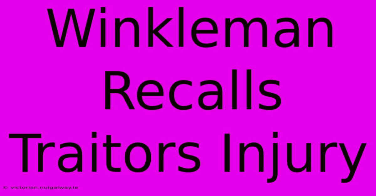 Winkleman Recalls Traitors Injury