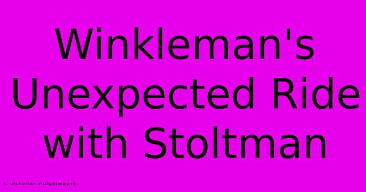 Winkleman's Unexpected Ride With Stoltman