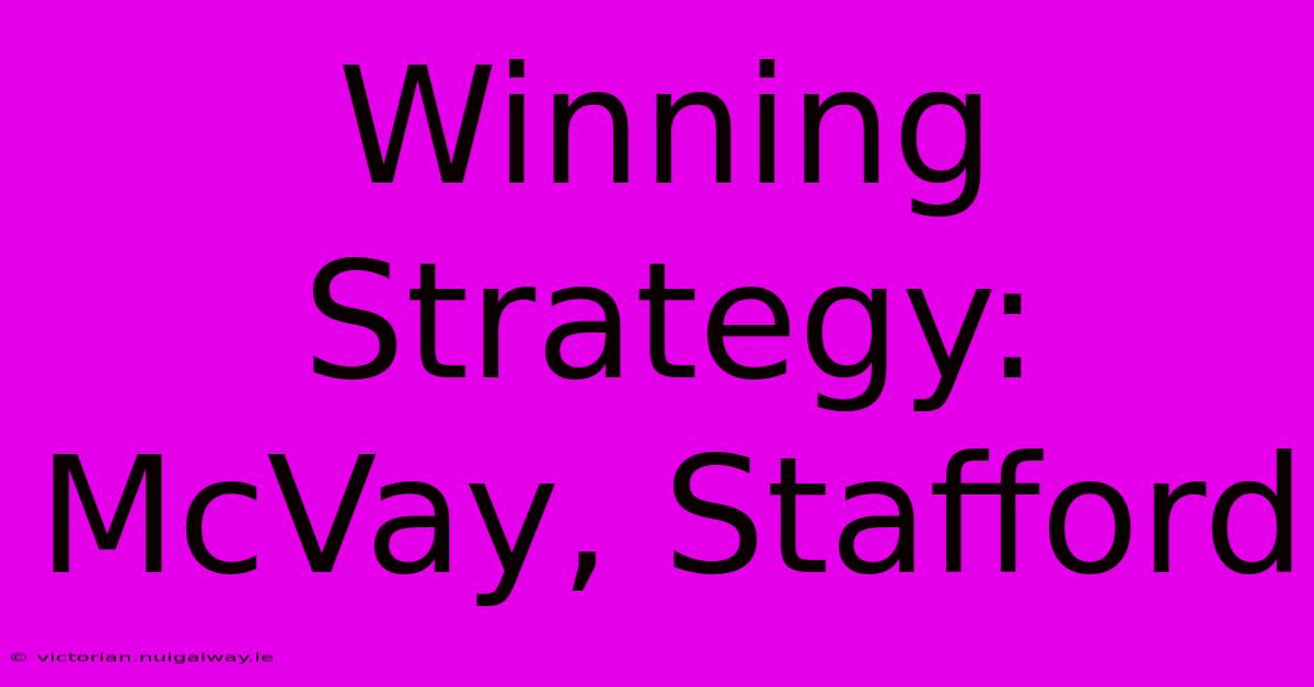 Winning Strategy: McVay, Stafford