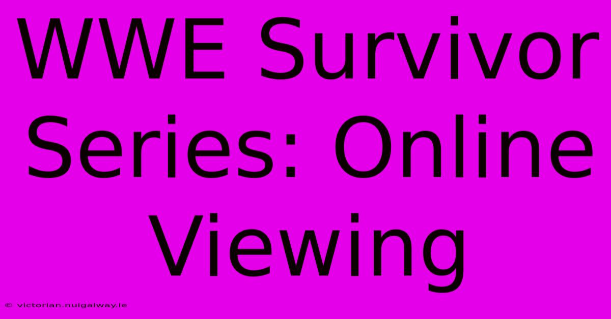 WWE Survivor Series: Online Viewing