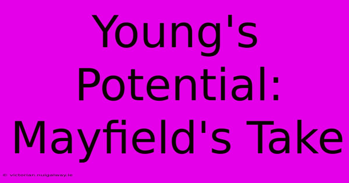 Young's Potential: Mayfield's Take