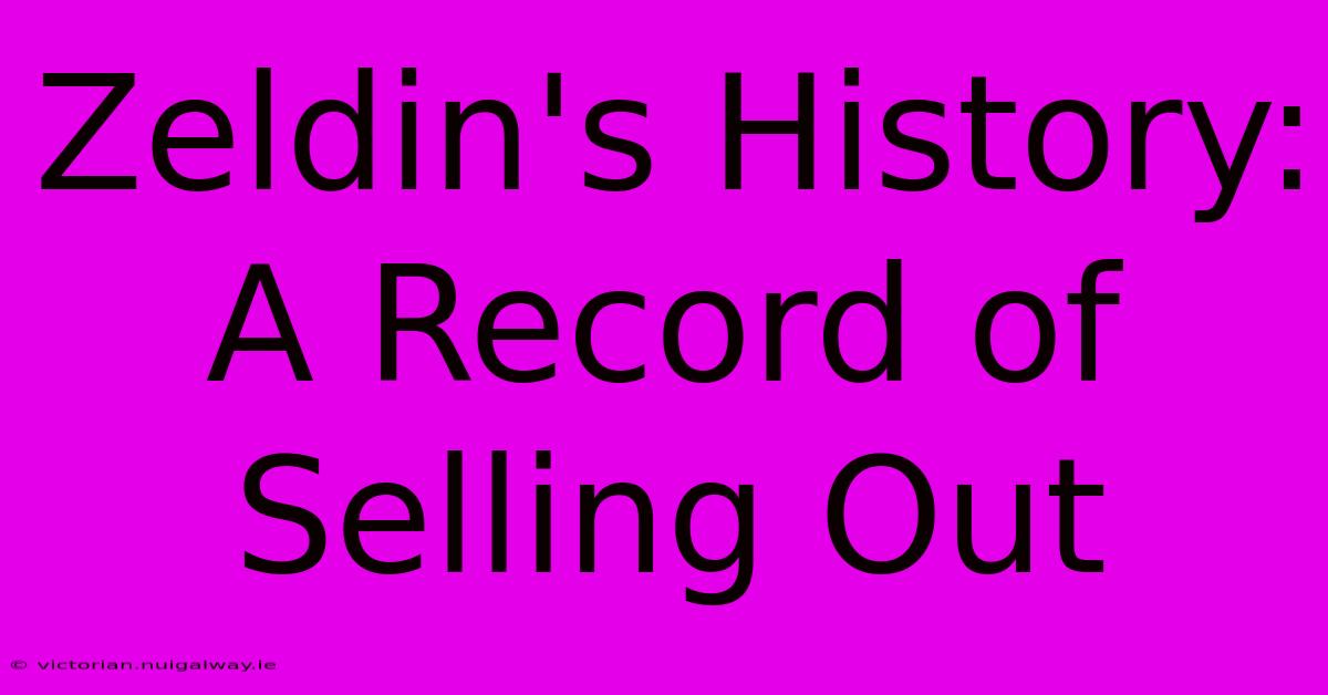 Zeldin's History: A Record Of Selling Out