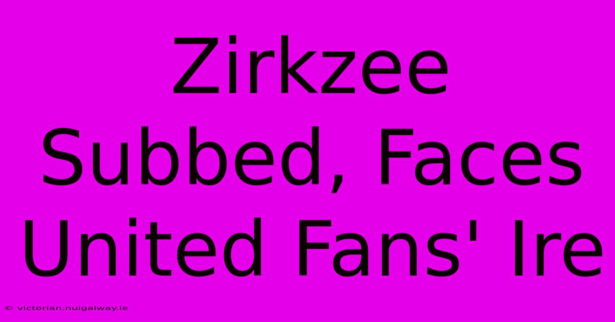 Zirkzee Subbed, Faces United Fans' Ire