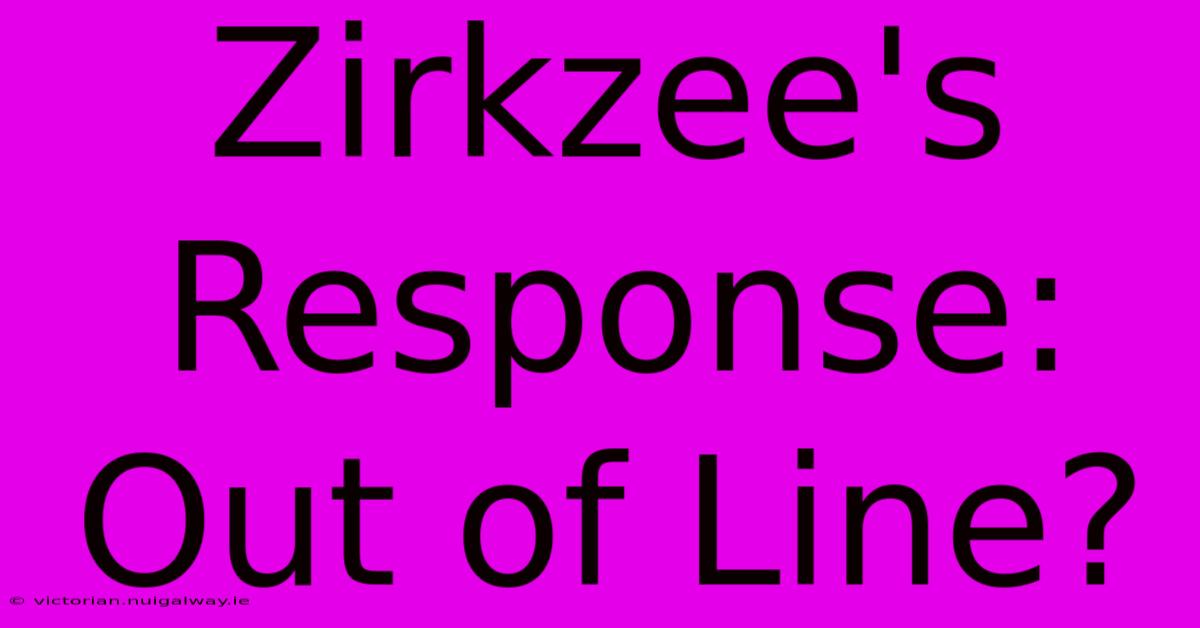 Zirkzee's Response: Out Of Line?