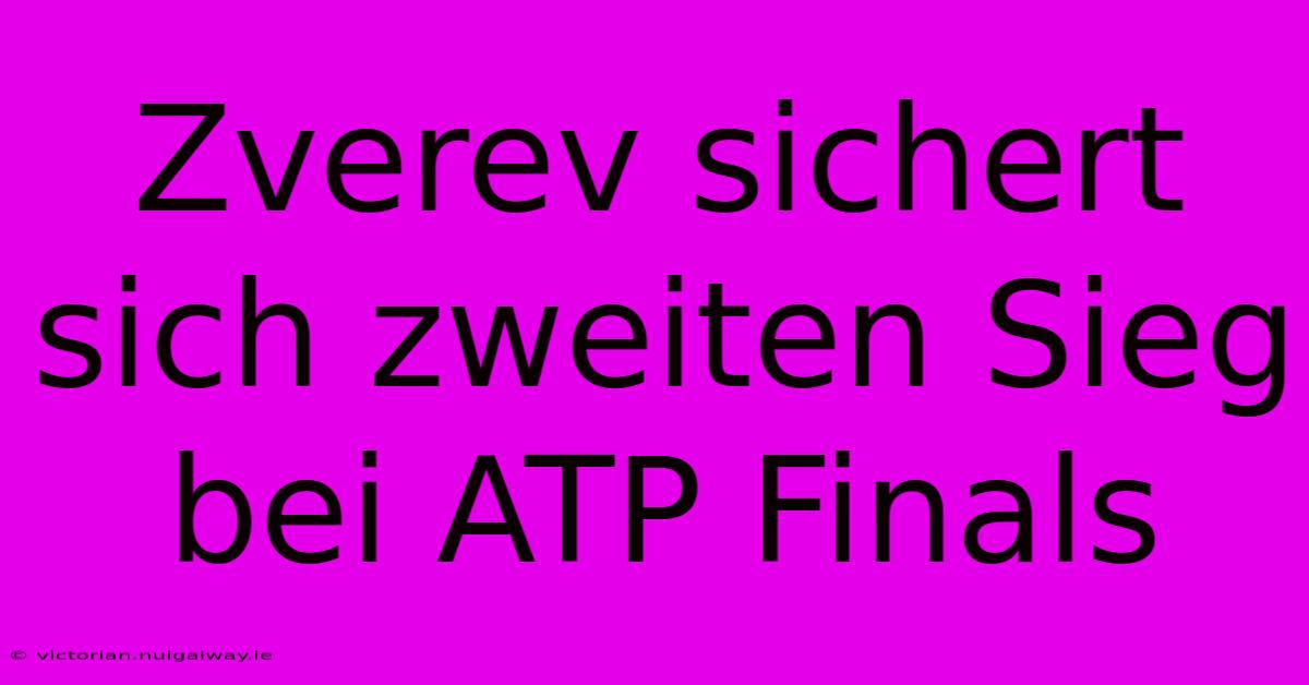 Zverev Sichert Sich Zweiten Sieg Bei ATP Finals 