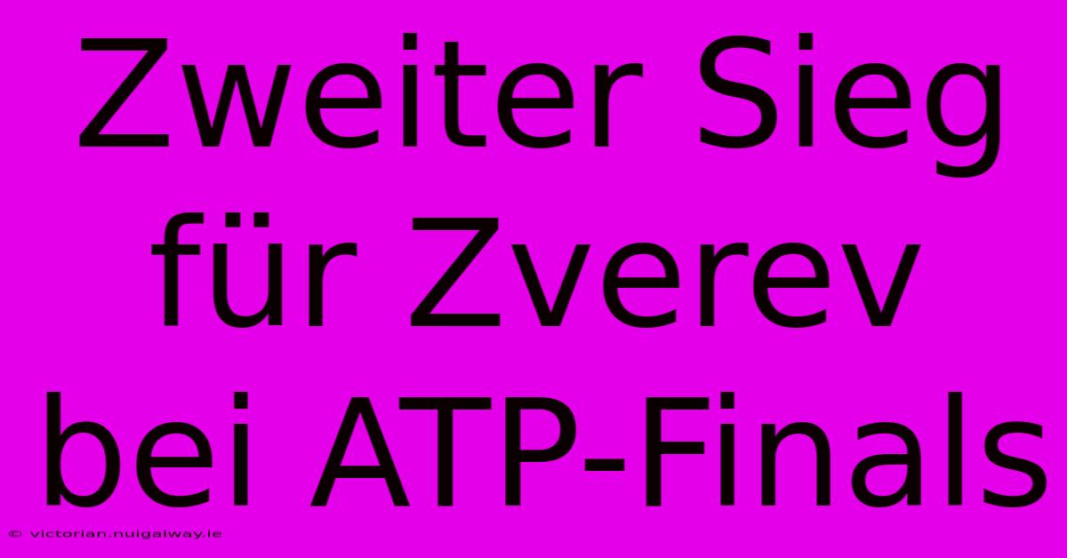 Zweiter Sieg Für Zverev Bei ATP-Finals